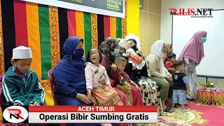 Operasi Bibir Sumbing Gratis untuk Masyarakat Aceh Timur